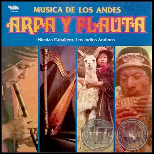ARPA Y FLAUTAS MÚSICA DE LOS ANDES  - NICOLÁS CABALLERO, LOS INDIOS ANDINOS - Año 1989